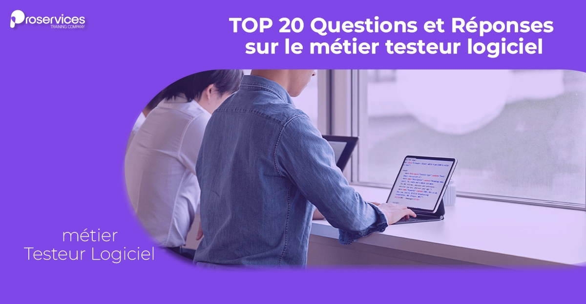 Metier testeur logiciel en 20 questions et réponses - Tunisie